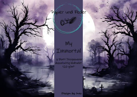 Designpapier "My Immortal" // "kleines Format" auf DIN A 4 // 6 Seiten + eine Bonusseite